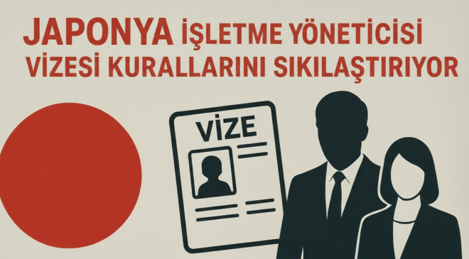 Japonya, İşletme Yöneticisi Vizesi Kurallarını Sıkılaştırıyor